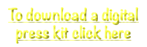 To download a digital press kit click here
